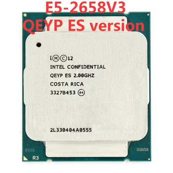 Intel Xeon strežnik QEYP ES inženir vzorec E5-2658V3 QEYP 2.00 GHZ 30 M 105W 12 CORE 24 niti LGA 2011 V3 E5 2658 V3 procesor